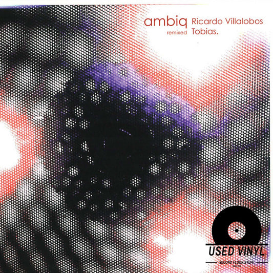Ambiq ‎– Ambiq Remixed: Ricardo Villalobos - Tobias [AMEL EP706]