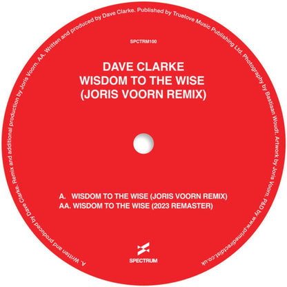 Dave Clarke - Wisdom To The Wise (Joris Voorn Remix) [SPCTRM100]