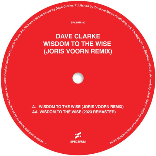 Dave Clarke - Wisdom To The Wise (Joris Voorn Remix) [SPCTRM100]