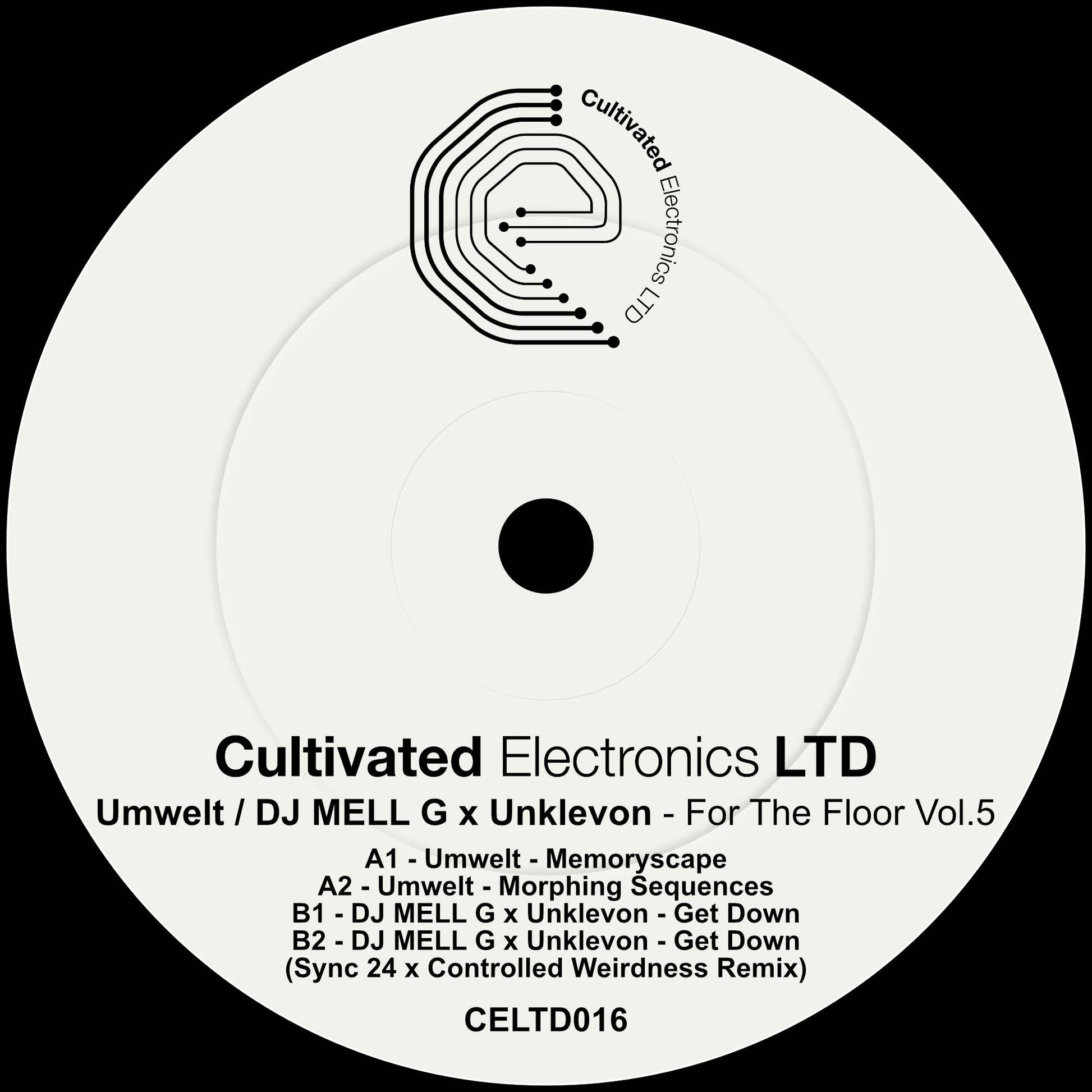 Umwelt / DJ Mell G x Unklevon inc Sync 24 x Controlled Weirdness Remix - For The Floor Volume 5 [CELTD016] - Second Floor Stuff