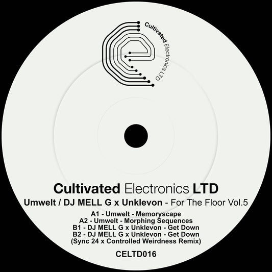 Umwelt / DJ Mell G x Unklevon inc Sync 24 x Controlled Weirdness Remix - For The Floor Volume 5 [CELTD016] - Second Floor Stuff
