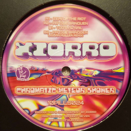 Xiorro ‎– Chromatic Meteor Shower [1ØPILLS024]